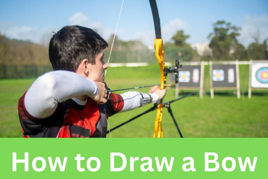 How to Draw a Bow