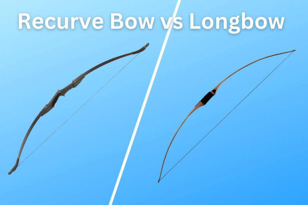 Recurve bow vs Longbow